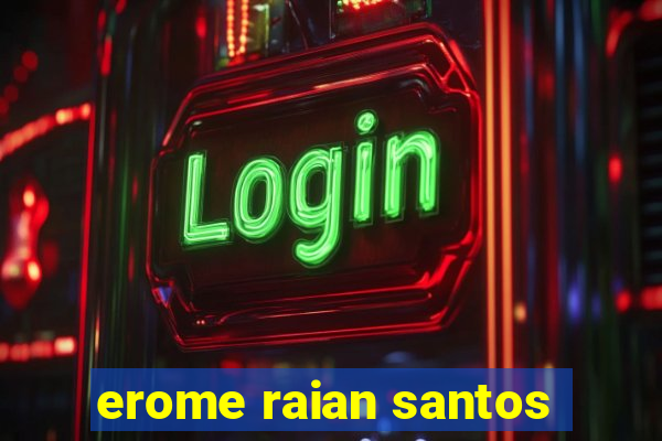 erome raian santos